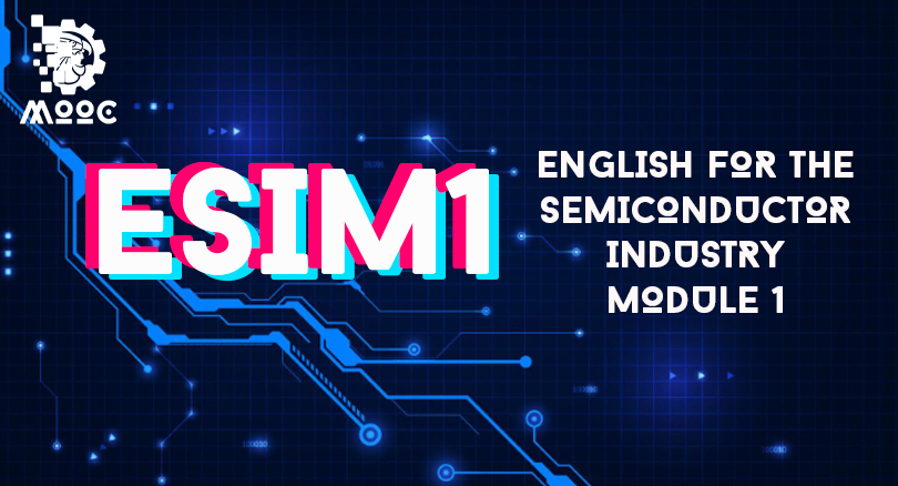 English for the Semiconductor Industry Module 1 EFSI01-001